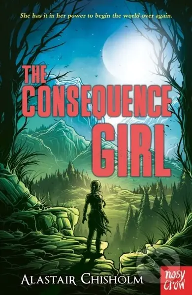 The Consequence Girl - Alastair Chisholm - kniha z kategorie Pro děti