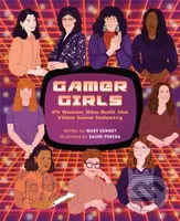 Gamer Girls (25 Women Who Built the Video Game Industry) - kniha z kategorie Pro děti