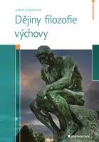 Kniha: Dějiny filozofie výchovy od Šarníková Gabriela