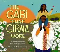 The Gabi That Girma Wore - Fasika Adefris, Sara Holly Ackerman - kniha z kategorie Pro děti