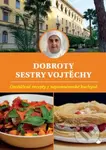 Dobroty sestry Vojtěchy (Osvědčené recepty z nepomucenské kuchyně) - kniha z kategorie Od známých osobností