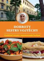 Dobroty sestry Vojtěchy (Osvědčené recepty z nepomucenské kuchyně) - kniha z kategorie Od známých osobností