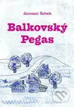 Balkovský Pegas - Jaromír Šebek