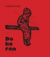 Dokořán - František Halas, Vojtěch Domlátil