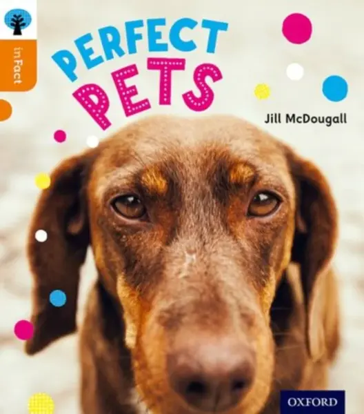 Oxford Reading Tree inFact: Level 6: Perfect Pets - Jill McDougall