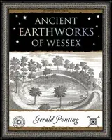 Ancient Earthworks of Wessex - Gerald Ponting