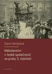 Náboženství v české společnosti na prahu 3. tísiciletí - Dana Hamplová
