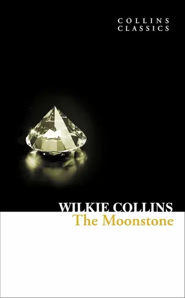 Moonstone (Collins classics) - Wilkie Collins