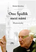 Otec Špidlík mezi námi - Michal Altrichter