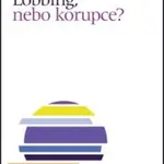 Lobbing, nebo korupce?