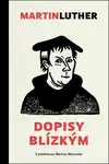 Martin Luther Dopisy blízkým