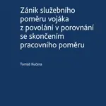 Zánik služebního poměru vojáka z povolání v porovnání se skončením prac. poměru