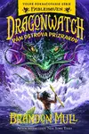 Dragonwatch Pán ostrova prízrakov (3. diel)