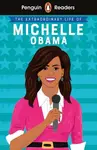 Penguin Readers Level 3: The Extraordinary Life of Michelle Obama