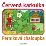 Červená karkulka a Perníková chaloupka