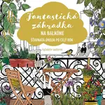 Fantastická záhradka na balkóne