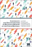 Continuity and Discontinuities of Religious Memory in the Czech Republic