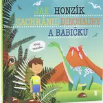 Jak Honzík zachránil dinosaury a babičku