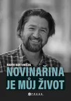 Novinařina je můj život (Defekt) - Radek Bartoníček