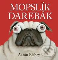 Mopslík Darebák - Aaron Blabey - kniha z kategorie Beletrie pro děti