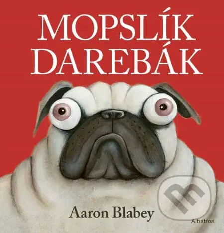 Mopslík Darebák - Aaron Blabey - kniha z kategorie Beletrie pro děti