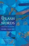 The Splash of Words - Mark Oakley