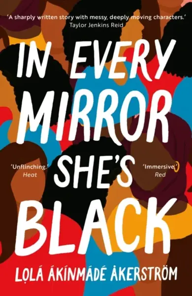 In Every Mirror She's Black - Lola Akinmade Akerstrom