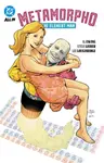 Metamorpho: The Element Man - Al Ewing, Steve Lieber