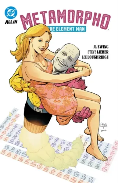 Metamorpho: The Element Man - Al Ewing, Steve Lieber