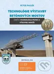 Technológie výstavby betónových mostov (časť 4: technológia pevnej a výsuvnej skruže) - kniha z kategorie Stavebnictví