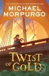 Twist of Gold - Michael Morpurgo - kniha z kategorie Pro děti