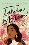 Tahira in Bloom (A Novel) - Farah Heron
