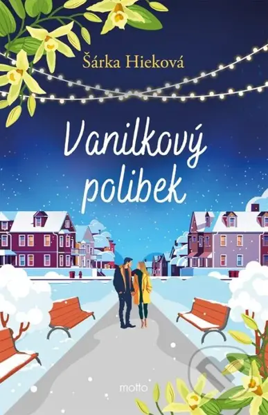 Vanilkový polibek - Šárka Hieková - kniha z kategorie Romantická