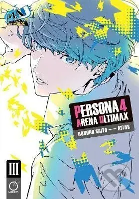 Persona 4 Arena Ultimax Volume 3 - Atlus