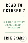 Road to October 7 (A Brief History of Palestinian Islamism) - kniha z kategorie Historie