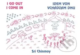 Idem von, vchádzam dnu (I go out, I come in) - Sri Chinmoy - kniha z kategorie Poezie