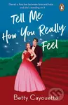 Tell Me How You Really Feel - Betty Cayouette - kniha z kategorie Beletrie