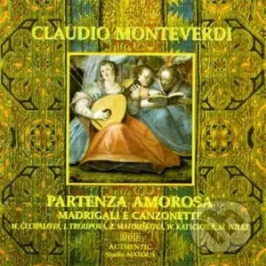 Monteverdi Claudio:  Partenza amorosa, Madrigali e canzone
