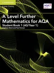 A Level Further Mathematics for AQA Student Book 1 (AS/Year 1) - Fannon Paul