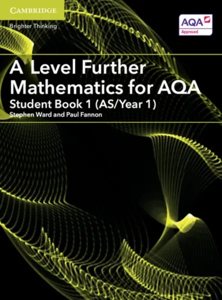 A Level Further Mathematics for AQA Student Book 1 (AS/Year 1) - Fannon Paul