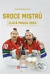 Srdce mistrů (Zlatá Praha 2024) - Kolektiv - kniha z kategorie Kolektivní sporty