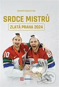 Srdce mistrů (Zlatá Praha 2024) - Kolektiv - kniha z kategorie Kolektivní sporty