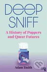 Deep Sniff (A History of Poppers and Queer Futures) - kniha z kategorie Humanitní a společenské vědy