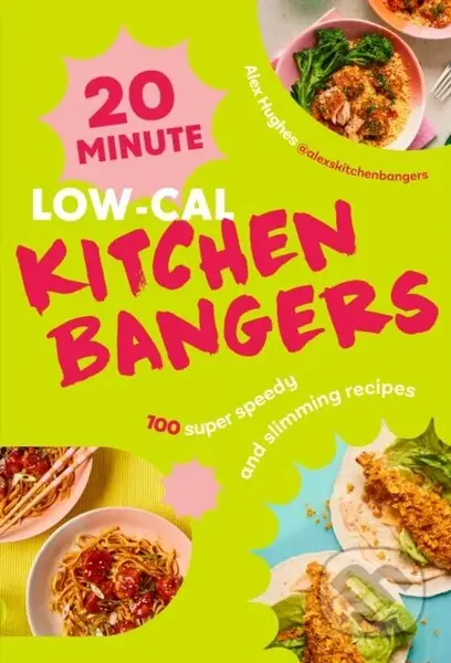20-Minute Low-Cal Kitchen Bangers - Alex Hughes