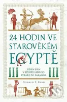 24 hodin ve starověkém Egyptě - Donald P. Ryan - kniha z kategorie Naučné knihy