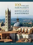 100 pokladů naší planety: Kostely, kaple a katedrály