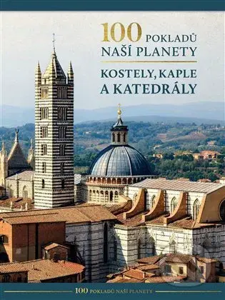 100 pokladů naší planety: Kostely, kaple a katedrály