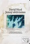 Jemný aktivismus - David Nicol