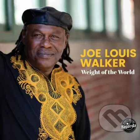 Joe Louis Walker:  Weight Of The World - Joe Louis Walker