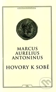 Hovory k sobě - Marcus Aurelius - kniha z kategorie Humanitní a společenské vědy